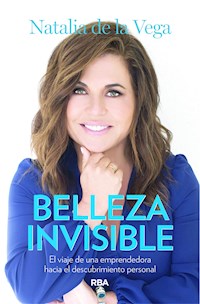 Belleza Invisible - Natalia de la Vega - ebook
