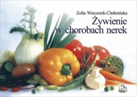 Żywienie w chorobach nerek - Zofia Wieczorek-Chełmińska - książka