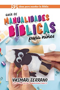 Guia de manualidades bíblicas para niños - Yusmari Serrano - ebook