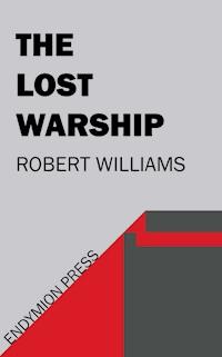 The Lost Warship - Robert Williams - ebook