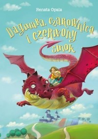Dagmara czarownica i czerwony smok - Renata Opala, Marcin Piwowarski (ilustr.) - książka