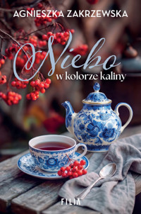 Niebo w kolorze kaliny - Zakrzewska Agnieszka - ebook + audiobook