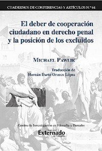 El deber de cooperación ciudadano en derecho penal y la posición de los excluidos. - Michael Pawlik - ebook
