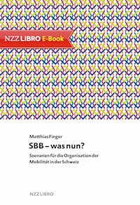 SBB – was nun? - Matthias Finger - ebook