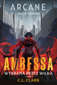 Arcane: Ambessa. Wybrana przez Wilka - Clark C.L. - ebook