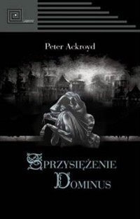 Sprzysiężenie Dominus - Peter Ackroyd - ebook
