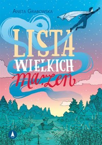 Lista wielkich marzeń - Aneta Grabowska - książka