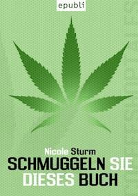 Schmuggeln Sie dieses Buch - Nicole Sturm - ebook
