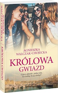 Królowa gwiazd - Agnieszka Walczak-Chojecka - książka