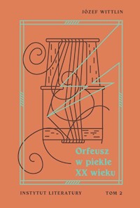 Orfeusz w piekle XX wieku Tom 2 - Wittlin Józef - książka