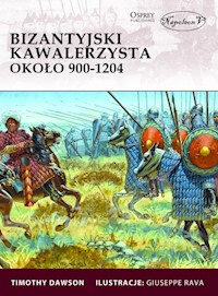 Bizantyjski kawalerzysta około 900-1204 - Dawson Timothy - książka