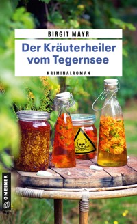 Der Kräuterheiler vom Tegernsee - Birgit Mayr - ebook