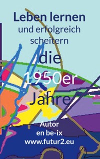 Leben lernen und erfolgreich scheitern - en be-ix - ebook