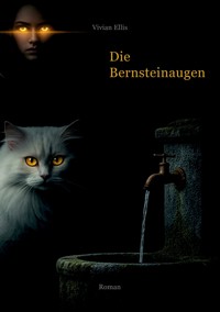 Die Bernsteinaugen - Vivian Ellis - ebook