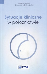 Sytuacje kliniczne w położnictwie -  - książka