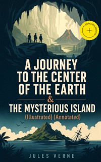 A JOURNEY TO THE CENTER OF THE EARTH & THE MYSTERIOUS ISLAND (Illustrated) (Annotated) - Jules Verne - ebook