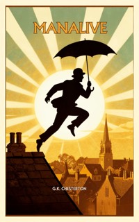 Manalive - Gilbert Keith Chesterton - ebook
