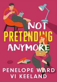 Not Pretending Anymore - Penelope Ward, Vi Keeland - ebook + audiobook