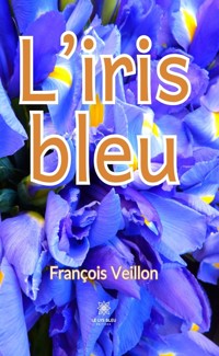 L’iris bleu - François Veillon - ebook