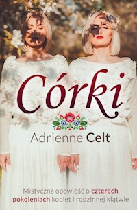 Córki - Adrienne Celt - książka
