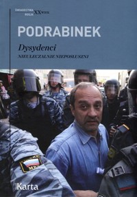 Dysydenci. Nieuleczalnie nieposłuszni - Aleksander Podrabinek - ebook + książka