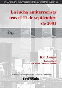 La lucha antiterrorista tras el 11 de septiembre de 2001 - Kai Ambos - ebook