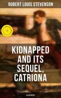 KIDNAPPED and Its Sequel, Catriona (Illustrated) - Robert Louis Stevenson - ebook