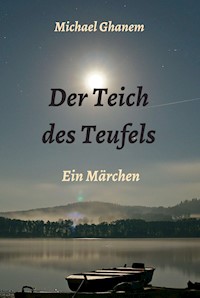 Der Teich des Teufels - Michael Ghanem - ebook