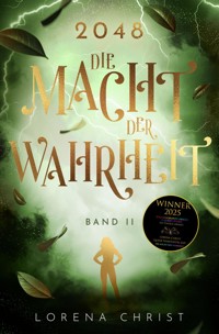 2048: Die Macht der Wahrheit - Lorena Christ - ebook