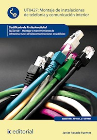Montaje de instalaciones de telefonía y comunicación interior. ELES0108 - Jorge Suárez Maldonado - ebook