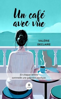 Un café avec vue - Valérie Declaire - ebook