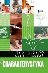 Jak pisać? Charakterystyka - zbiorowa praca - książka