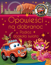 Samochodzik Franek. Opowieści na dobranoc. Podróż dookoła świata - Smółka-Majerczak Katarzyna - książka