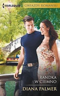 Randka w ciemno (Diana Palmer) - Diana Palmer - ebook