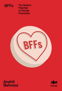 BFFs - Anahit Behrooz - ebook