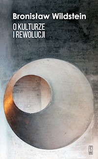 O kulturze i rewolucji - Bronisław Wildstein - książka