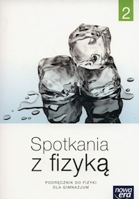 Spotkania z fizyką Podręcznik Część 2 - Francuz-Ornat Grażyna, Kulawik Teresa, Nowotny-Różańska Maria - książka