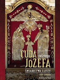 Cuda świętego Józefa - Część 4 - Katarzyna Pytlarz - ebook