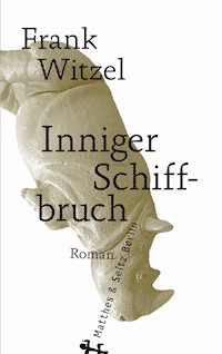 Inniger Schiffbruch - Frank Witzel - ebook