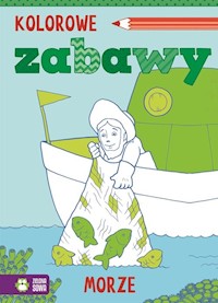 Kolorowe zabawy Morze -  - książka