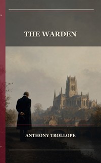 The Warden - Trollope Anthony - ebook