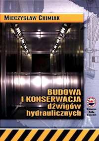 Budowa i konserwacja dźwigów hydraulicznych - Chimiak Mieczysław - książka