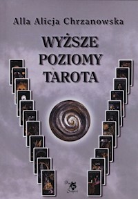 Wyższe poziomy tarota - Chrzanowska Alla Alicja - książka