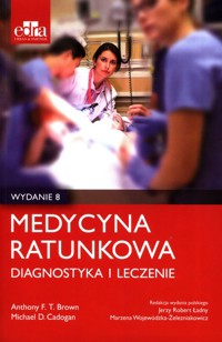 Medycyna ratunkowa Diagnostyka i leczenie - A. FT Brown, M. D Cadogan - książka