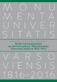 Nauki humanistyczne na Uniwersytecie Warszawskim Pierwsze stulecie (1816-1915) - Schiller-Walicka Joanna - książka