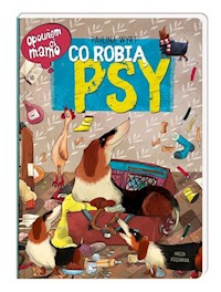 Opowiem ci mamo, co robią psy - Wyrt Paulina - książka