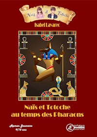 Naïs et Totoche au temps des Pharaons - Isabel Lavarec - ebook