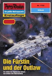 Perry Rhodan 1755: Die Fürstin und der Outlaw - Peter Griese - ebook