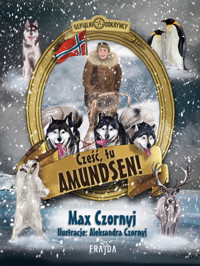 Cześć, tu Amundsen! - Max Czornyj - ebook + audiobook + książka