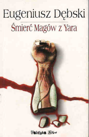 Śmierć Magów z Yara - Eugeniusz Dębski - ebook